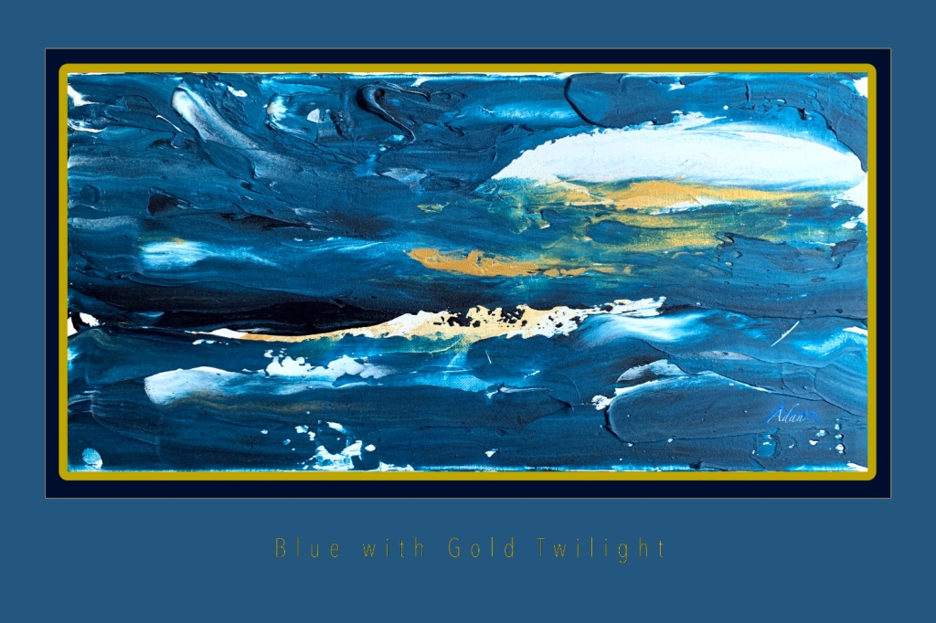June 01, 2022 – New, My Art With Digital Mat Design Poster @FineArtAmerica – “Blue with Gold Twilight Poster”
